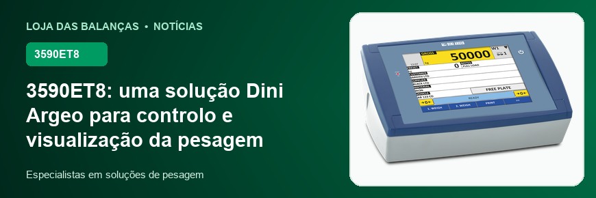 3590ET8: uma solução Dini Argeo para controlo e visualização da pesagem