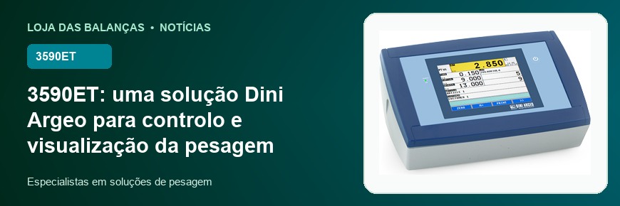 3590ET: uma solução Dini Argeo para controlo e visualização da pesagem