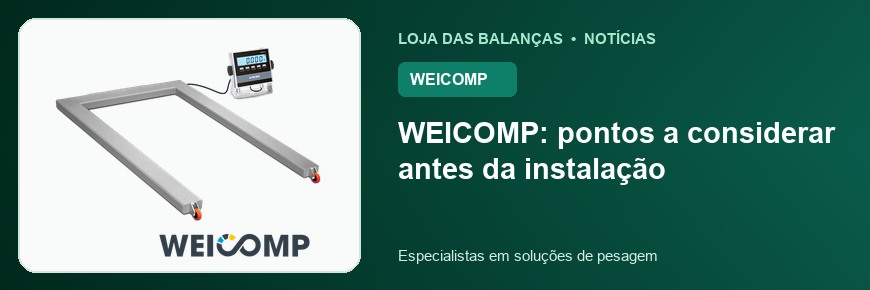 WEICOMP: pontos a considerar antes da instalação