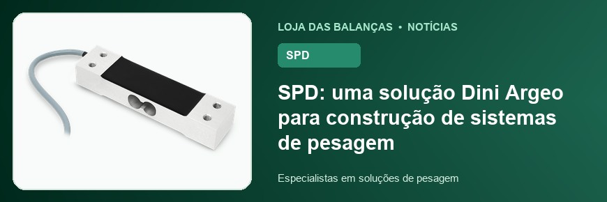 SPD: uma solução Dini Argeo para construção de sistemas de pesagem
