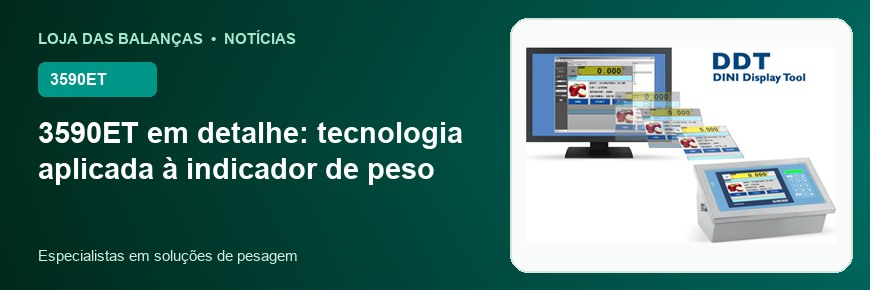 3590ET em detalhe: tecnologia aplicada à indicador de peso
