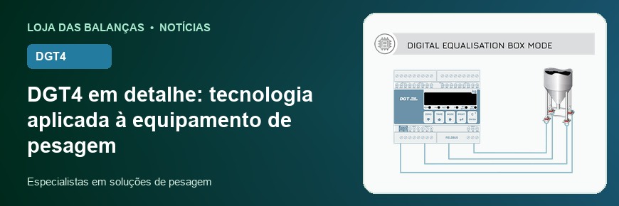 DGT4 em detalhe: tecnologia aplicada à equipamento de pesagem