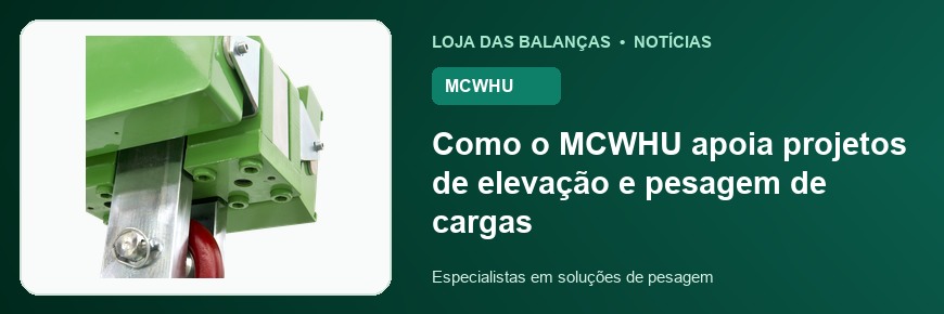 Como o MCWHU apoia projetos de elevação e pesagem de cargas
