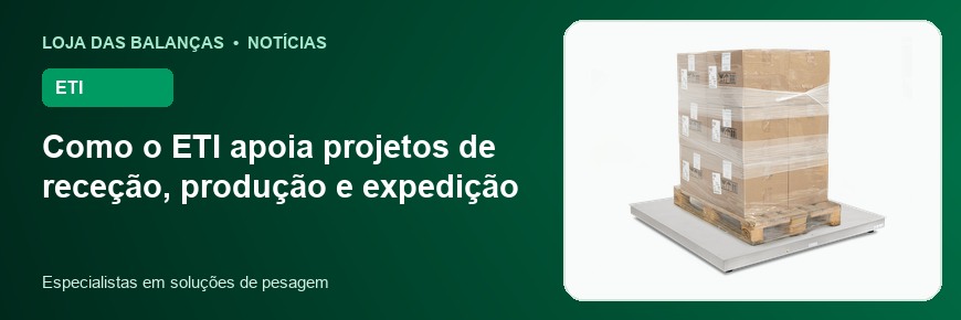 Como o ETI apoia projetos de receção, produção e expedição